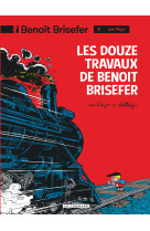 Benoît brisefer (lombard) - tome 3 - les douze travaux de benoît brisefer