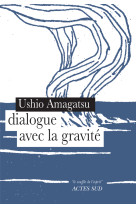 Dialogue avec la gravité