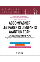 Accompagner les parents d'enfants ayant un tdah - avec le programme peps