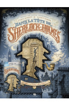 Fourreau dans la tête de sherlock holmes t01 + short adventures