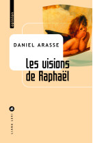 Les visions de raphaël