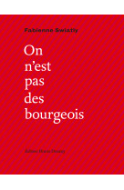 On n'est pas des bourgeois