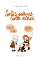 Sales mômes, sales vieux - tome 01