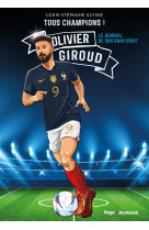 Tous champions ! olivier giroud