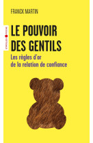 Le pouvoir des gentils