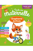 Toute ma maternelle graphisme ecriture grande section 5-6 ans