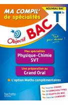 Objectif bac tle ma compil' de spécialités physique-chimie et svt