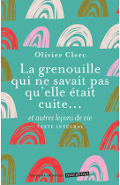 La grenouille qui ne savait pas qu'elle était cuite