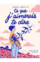 Ce que j'aimerais te dire - version illustrée