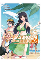 Classroom for heroes - vol. 08