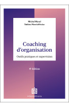 Coaching d'organisation - 4e éd.