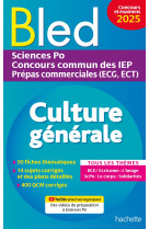 Bled - culture générale 2025 - sciences po, concours commun des iep, prépas ecg ect