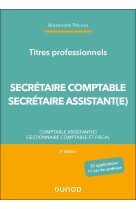 Titres professionnels - secrétaire comptable et secrétaire assistant(e) - 2e éd.