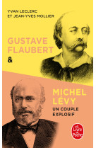 Gustave flaubert et michel lévy, un couple explosif