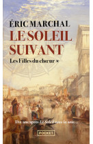 Le soleil suivant - tome 1 les filles du choeur