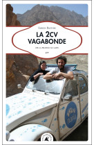 La 2cv vagabonde - de la france au laos