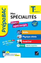 Prépabac - mes spécialités maths, physique-chimie, grand oral & maths expertes tle - bac 2025