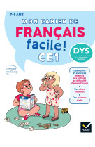 Mon cahier de français facile dys ! ce1  - 7 ans