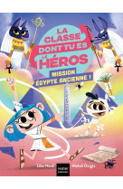 La classe dont tu es le héros - mission egypte ancienne !  cp/ce1 6/7 ans