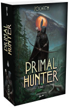 Primal hunter - tome 1