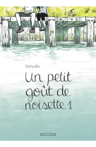 Un petit goût de noisette - tome 1