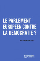 Le parlement européen contre la démocratie ?