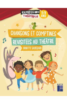 Chansons et comptines revisitées au théâtre 5-8 ans