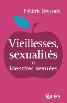 Vieillesses, sexualités et identités sexuées