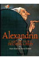 Alexandrin ou l'art de faire des vers à pied