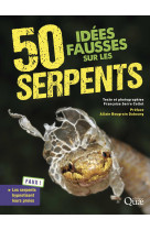 50 idées fausses sur les serpents