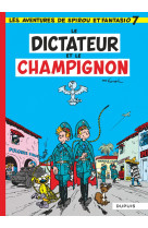 Spirou et fantasio - tome 7 - le dictateur et le champignon