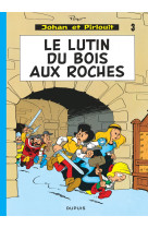 Johan et pirlouit - tome 3 - le lutin du bois aux roches