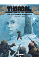 La jeunesse de thorgal - tome 1 - les trois soeurs minkelsönn