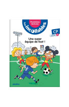 Les incollables - premières lectures - tome 4 - une super équipe de foot ! - niv.2