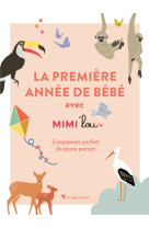 La première année de bébé avec mimi'lou