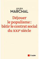 Déjouer le populisme :bâtir le contrat social du xxie siècle