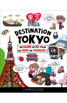 Destination tokyo : un guide en bd pour les fans de mangas !