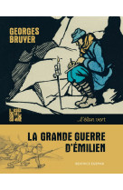 La grande guerre d'emilien : georges bruyer