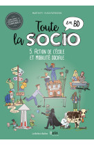 Toute la socio en bd t5 : action de l'école et mobilité sociale