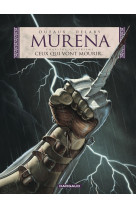 Murena - tome 4 - ceux qui vont mourir...