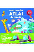 Mon premier atlas du monde - avec un grand globe pop-up rotatif