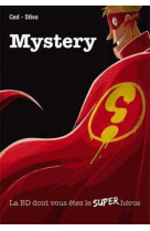 Mystery - la bd dont vous êtes le super héros