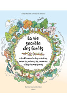 La vie secrète des forêts