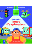 Les véhicules / lampe explorateur