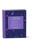 Ma bible des points qui guérissent - édition de luxe