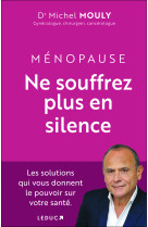 Ménopause, ne souffrez plus en silence !