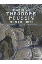 Théodore poussin   récits complets - tome 6 - novembre toute l'année