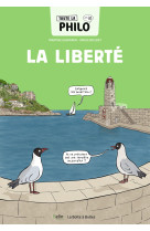 Toute la philo en bd - la liberté