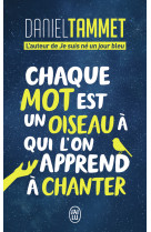 Chaque mot est un oiseau à qui l'on apprend à chanter