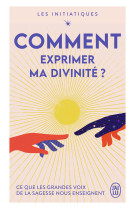 Les initiatiques - comment exprimer ma divinité ?